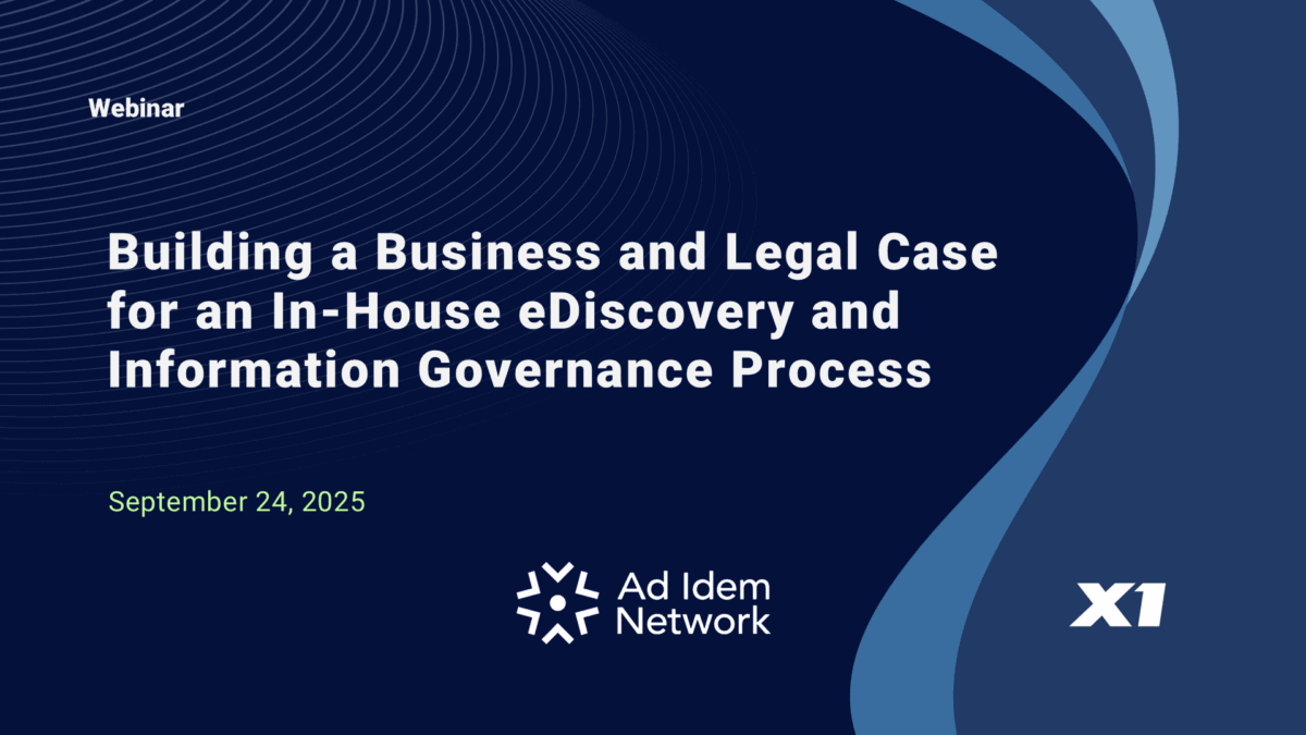 Building a Business and Legal Case for eDiscovery & InfoGov Webinar